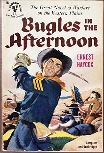 Bugles in the Afternoon by Ernest Haycox