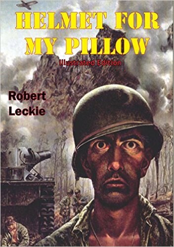 Helmet for My Pillow by Robert Leckie