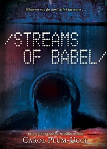 Streams of Babel by Carol Plum-Ucci