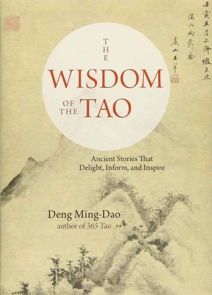 The Wisdom of the Tao by Deng Ming-Dao