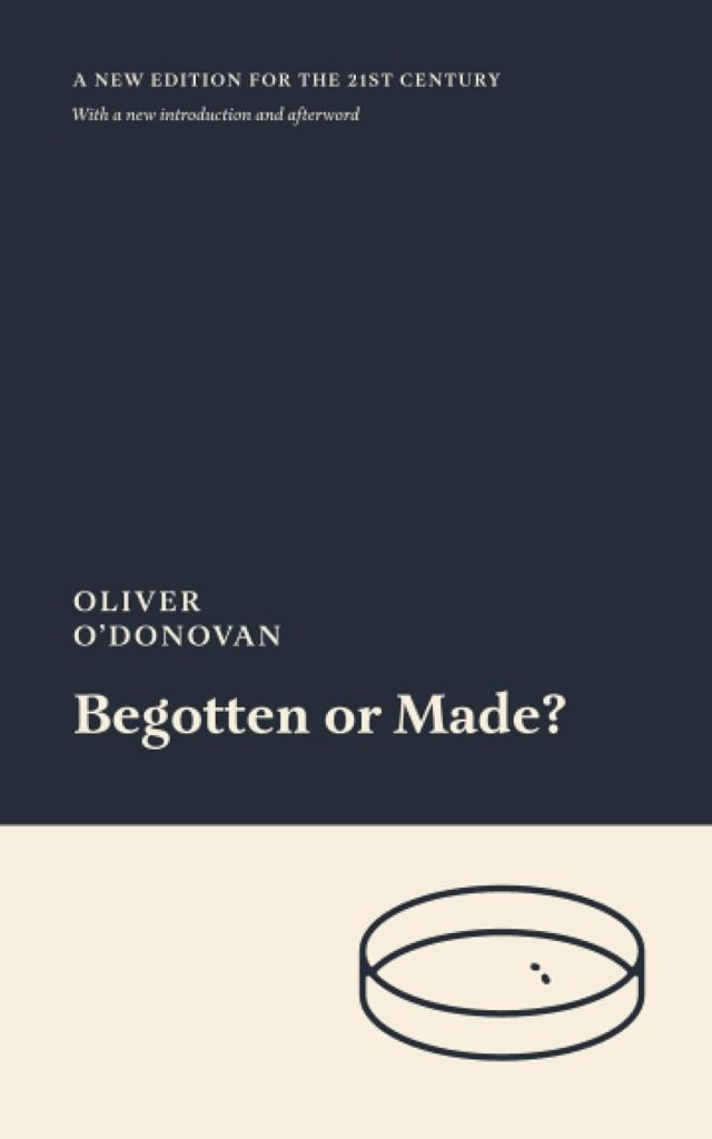 Cover of the book Begotten or Made? by Oliver O'Donovan